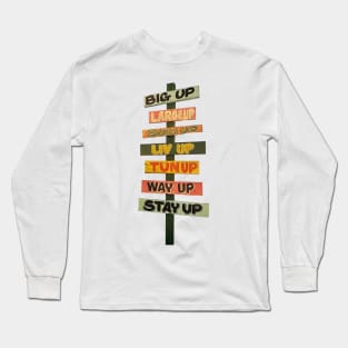 Big Up Large Up Sign Long Sleeve T-Shirt